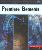 Couverture du livre « Premiere elements » de Thierry Dehan aux éditions Eni