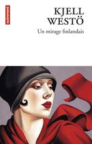 Couverture du livre « Un mirage finlandais » de Kjell Westo aux éditions Autrement