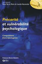 Couverture du livre « Precarite et vulnerabilite psychologique » de Pierre Tap aux éditions Eres