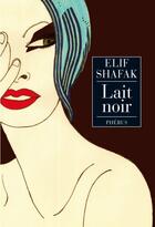 Couverture du livre « Lait noir » de Elif Shafak aux éditions Phebus