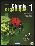 Couverture du livre « Chimie organique Tome 1 (2e édition) » de Stephane Girouard et Danielle Lapierre et Claudio Marrano aux éditions Cheneliere Mcgraw-hill