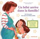 Couverture du livre « Un bébé arrive dans la famille ! un livre pour les soeurs et frères ainés » de William Sears aux éditions Chantecler
