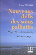 Couverture du livre « Nouveaux defis des soins palliatifs » de Couvreur aux éditions De Boeck