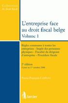 Couverture du livre « L'entreprise face au droit fiscal belge t.1 (2e édition) » de Coppens P-F. aux éditions Larcier