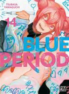 Couverture du livre « Blue period Tome 14 » de Tsubasa Yamaguchi aux éditions Pika