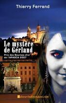 Couverture du livre « Le mystere de gerland » de Thierry Ferrand aux éditions Edilivre