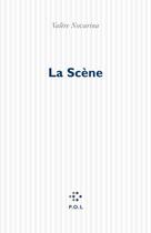 Couverture du livre « La scene » de Valere Novarina aux éditions P.o.l