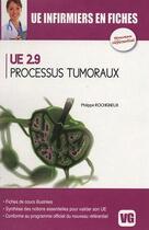 Couverture du livre « UE INFIRMIERS EN FICHES PROCESSUS TUMORAUX » de Philippe Rochigneux aux éditions Vernazobres Grego