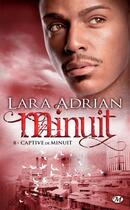 Couverture du livre « Minuit t.8 : captive de minuit » de Lara Adrian aux éditions Milady