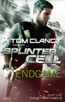 Couverture du livre « Splinter-Cell ; endgame » de Tom Clancy aux éditions City