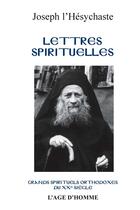 Couverture du livre « Lettres spirituelles » de Joseph L'Hesychaste aux éditions L'age D'homme