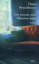 Couverture du livre « Une journée avec M. Jules » de Diane Broeckhoven aux éditions Nil Editions