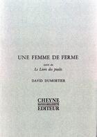 Couverture du livre « Une femme de ferme ; le livre des poule » de David Dumortier aux éditions Cheyne