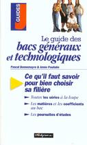 Couverture du livre « Guide des bacs generaux et technologiques » de Pascal Bonnemayre aux éditions Studyrama