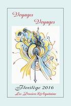 Couverture du livre « Voyages voyages, anthologie ; florilège 2016 » de  aux éditions Dossiers D'aquitaine