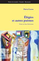Couverture du livre « Élégies et autres poemes » de Flavia Cosma aux éditions Editions Du Cygne