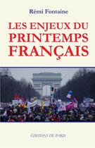 Couverture du livre « Les enjeux du printemps français » de Remi Fontaine aux éditions Editions De Paris