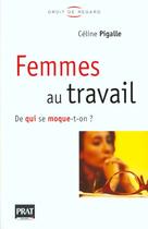 Couverture du livre « Femmes au travail » de Pigalle Celine aux éditions Prat