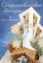 Couverture du livre « Croquembouches féériques » de Daniel Chaboissier aux éditions Delagrave