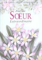 Couverture du livre « Pour une soeur extraordinaire » de Exley H aux éditions Exley