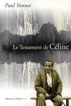 Couverture du livre « Le testament de Céline » de Yonnet-P aux éditions Fallois