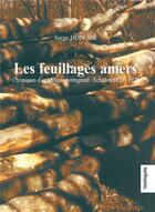 Couverture du livre « Les feuillages amers : Chroniques d'un village montagnard : Echallon, 1650-1920 » de Serge Honoré aux éditions Cosmogone