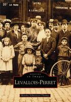 Couverture du livre « Levallois-Perret » de Monika Schweitzer-Thomas aux éditions Editions Sutton