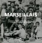 Couverture du livre « Marseillais ; scènes et types de Marseille d'Antan à travers la carte postale à l'ancienne » de Isabelle Rauch aux éditions Herve Chopin
