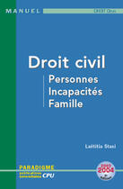 Couverture du livre « DROIT CIVIL ; PERSONNES, INCAPACITES, FAMILLE » de Laetitia Stasi aux éditions Paradigme Cpu