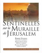 Couverture du livre « Sentinelles sur la muraille de Jérusalem ; un guide pratique pour prier pour Jérusalem » de  aux éditions Emeth