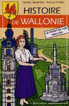 Couverture du livre « Histoire de Wallonie » de Arnaud Pirotte et Yannick Bauthiere aux éditions Yoran Embanner