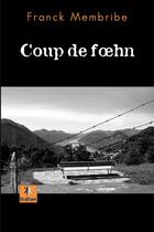 Couverture du livre « Coup de foehn » de Franck Membribe aux éditions Krakoen