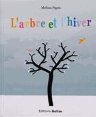 Couverture du livre « L'arbre et l'hiver » de Melissa Pigois aux éditions Belize