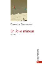Couverture du livre « En love mineur » de Dominique Costermans aux éditions Quadrature