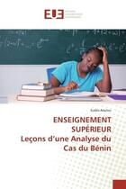 Couverture du livre « ENSEIGNEMENT SUPÉRIEUR Leçons d'une Analyse du Cas du Bénin » de Eudes Aoulou aux éditions Editions Universitaires Europeennes