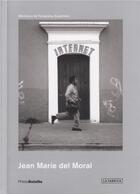 Couverture du livre « PHOTOBOLSILLO : Jean-Marie del Moral » de Del Moral aux éditions La Fabrica