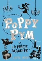 Couverture du livre « Poppy Pym Tome 2 ; Poppy Pym et la pièce maudite » de Laura Wood aux éditions Seuil Jeunesse