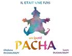 Couverture du livre « Il était une fois un (petit) Pacha » de Laure Duchaussoy et Ghislaine Duchaussoy aux éditions Publishroom Factory