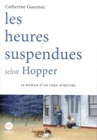 Couverture du livre « Les heures suspendues selon Hopper » de Catherine Guennec aux éditions Ateliers Henry Dougier