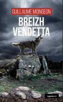 Couverture du livre « Breizh vendetta » de Guillaume Moingeon aux éditions Geste