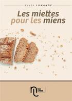 Couverture du livre « Les miettes pour les miens » de Noela Lumande Saleh aux éditions Bookelis