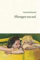 Couverture du livre « Plonger en soi » de Carine Guinard aux éditions Librinova