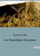 Couverture du livre « Les Nourritures Terrestres » de Andre Gide aux éditions Shs Editions