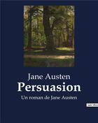 Couverture du livre « Persuasion : Un roman de Jane Austen » de Jane Austen aux éditions Culturea