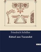 Couverture du livre « Rätsel aus Turandot » de Friedrich Schiller aux éditions Culturea