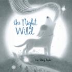 Couverture du livre « THE NIGHT WILD » de Zoe Tilley Poster aux éditions Dial Books