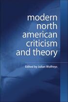 Couverture du livre « Modern North American Criticism and Theory: A Critical Guide » de Julian Wolfreys aux éditions Edinburgh University Press