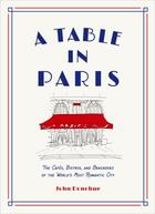 Couverture du livre « A TABLE IN PARIS » de John Donohue aux éditions Abrams