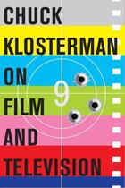 Couverture du livre « Chuck Klosterman on Film and Television » de Chuck Klosterman aux éditions Scribner