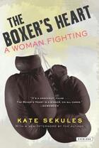 Couverture du livre « The Boxer's Heart » de Sekules Kate aux éditions Overlook